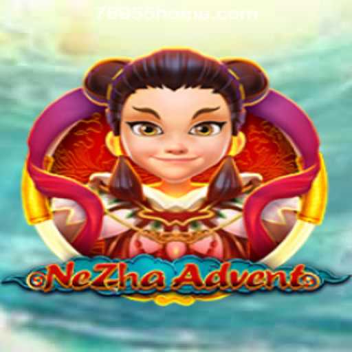Exploring the World of NeZhaAdvent: A New Thrill in Online Gaming